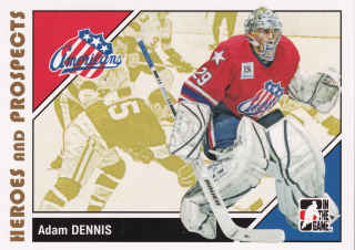 2007-08 ITG Heroes and Prospects - Adam Dennis